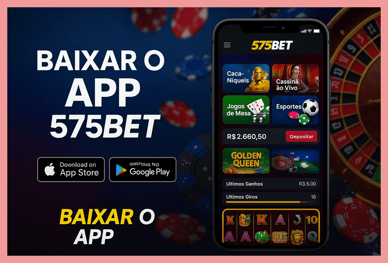 Baixar o 575BET Cassino App